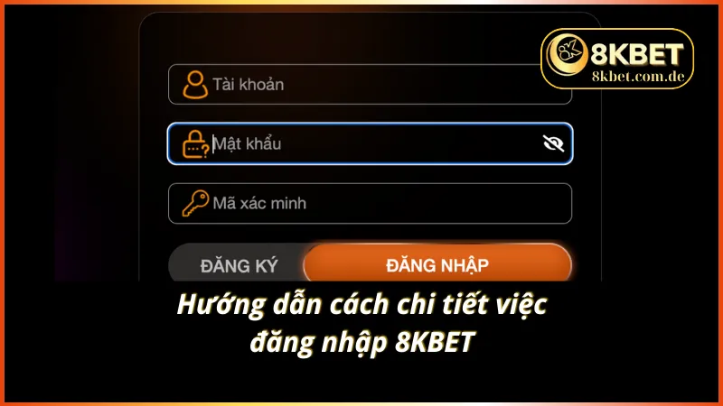 Chi tiết cách đăng nhập 8KBET