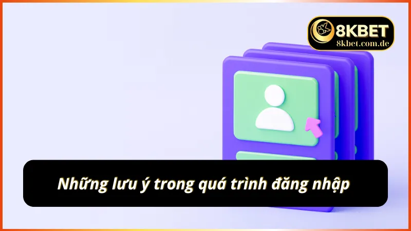 Các lưu ý khi đăng nhập