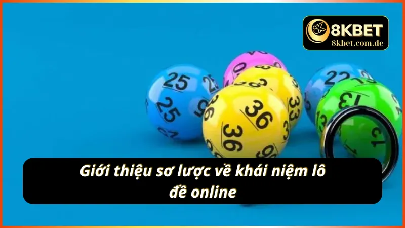 Giới thiệu sơ lược về khái niệm lô đề online