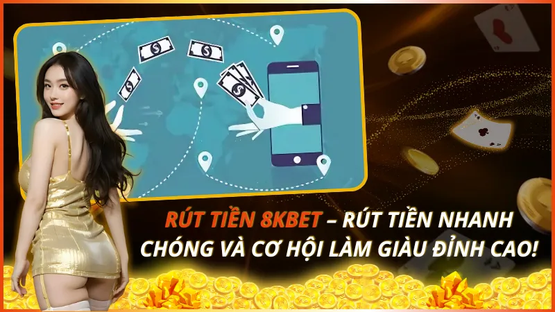 Rút Tiền 8KBET