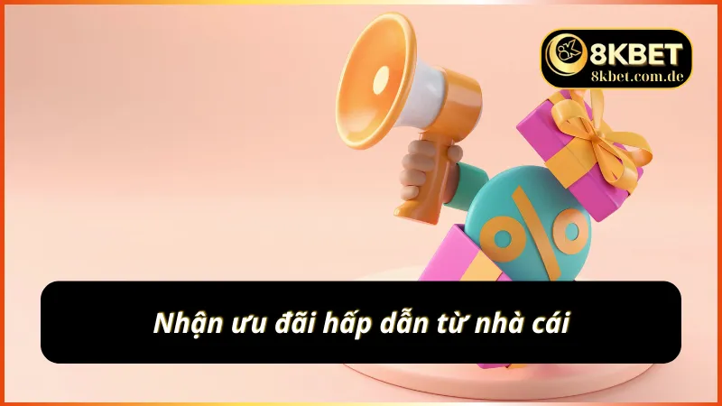 Những ưu đãi hấp dẫn từ nhà cái 8KBET