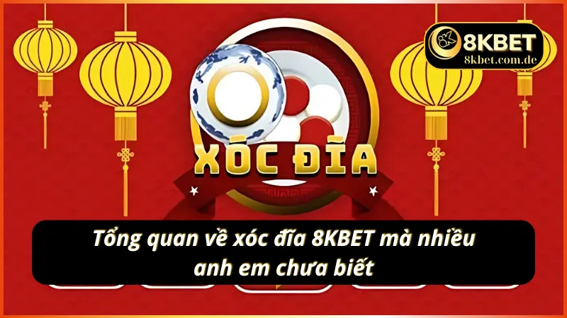 Một số thông tin về tựa game xóc đĩa 8KBET mà nhiều anh em chưa biết.